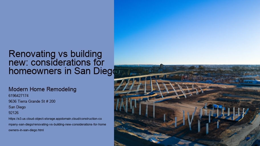 Renovating vs building new: considerations for homeowners in San Diego 